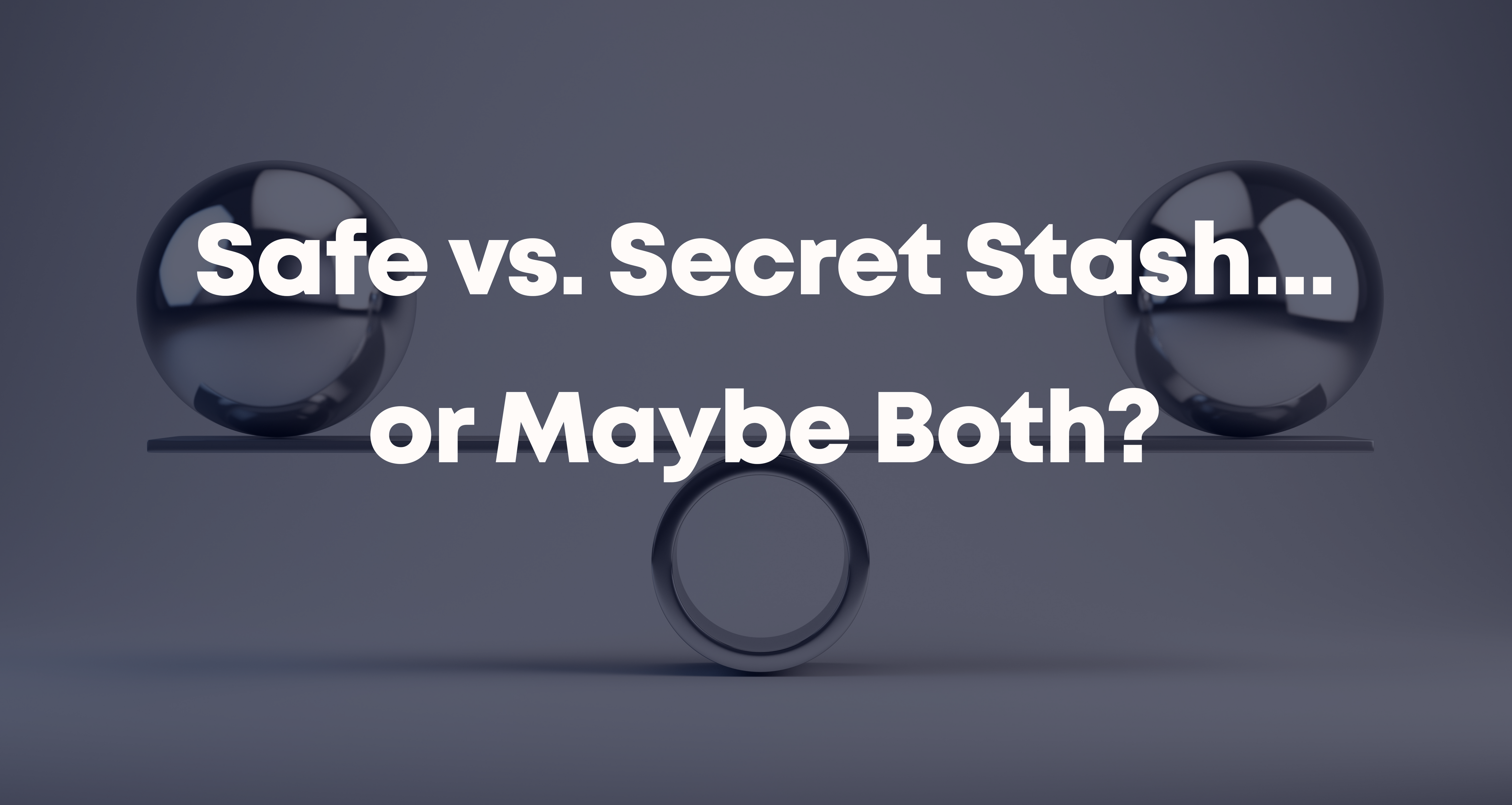 Traditional Safes vs. Secret Compartments: Which is Better for Protecting Valuables?
